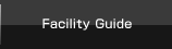 Facility Guide